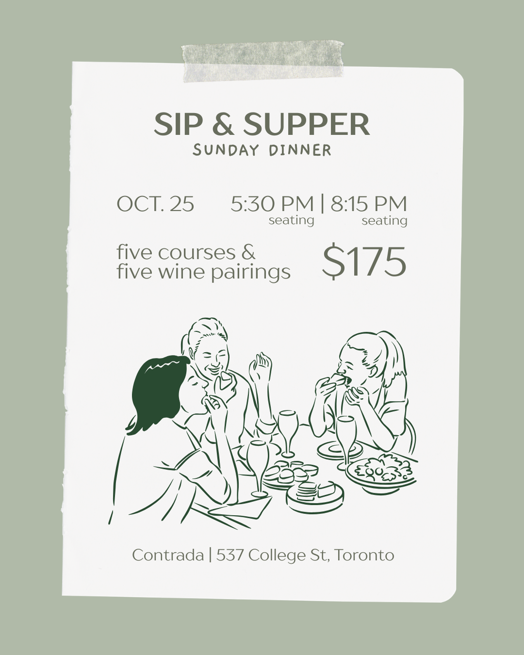Sip and Supper Sunday Dinner, October 25, two seatings, five courses and five wine pairings at Contrada
